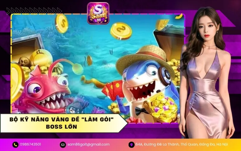 Bộ Kỹ Năng Vàng Để "Làm Gỏi" Boss Lớn