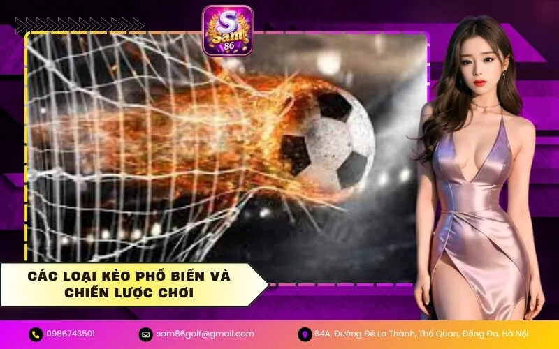 Các Loại Kèo Phổ Biến và Chiến Lược Chơi