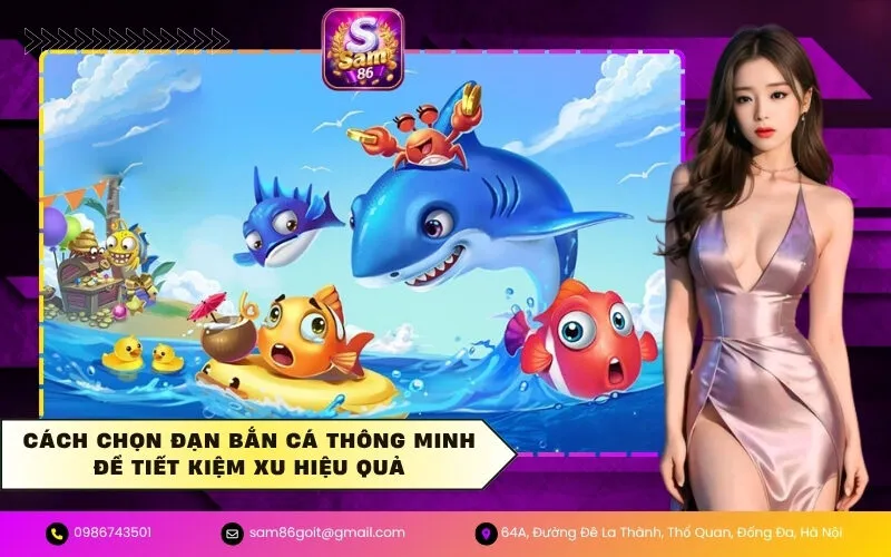 Cách Chọn Đạn Bắn Cá Thông Minh Để Tiết Kiệm Xu Hiệu Quả