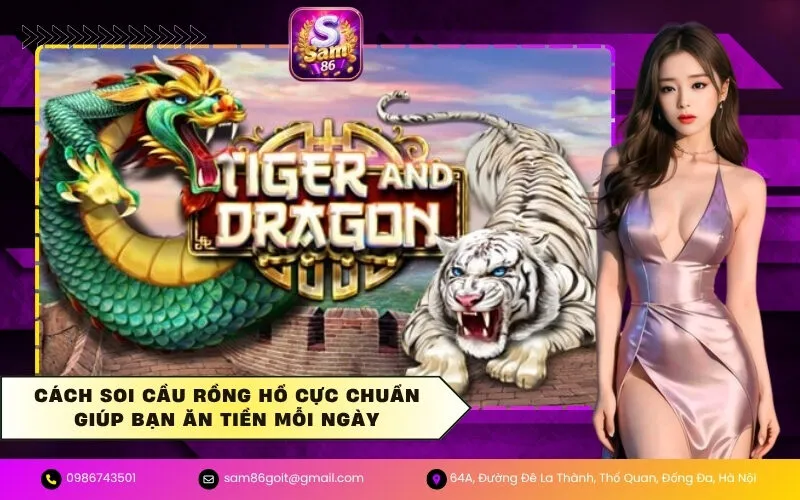 Cách Soi Cầu Rồng Hổ Cực Chuẩn Giúp Bạn Ăn Tiền Mỗi Ngày