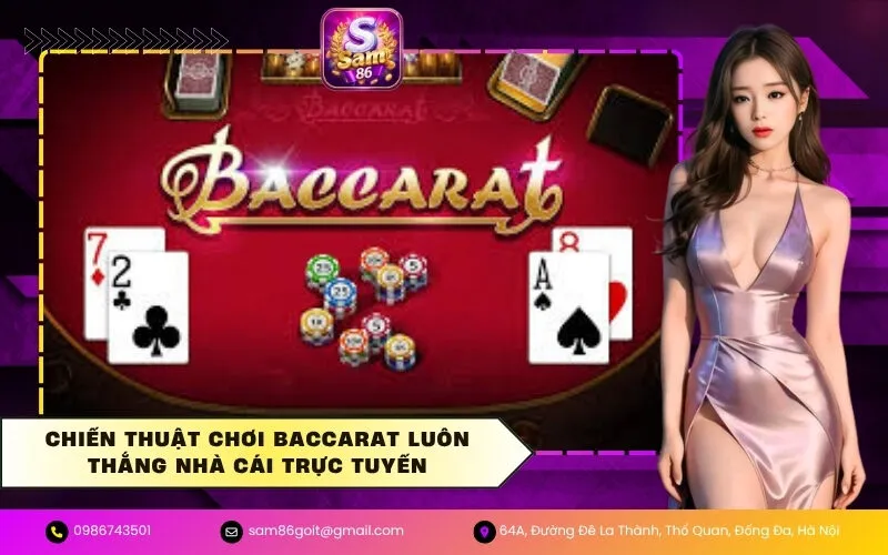Chiến Thuật Chơi Baccarat Luôn Thắng Nhà Cái Trực Tuyến