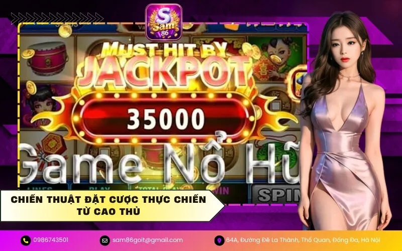 Chiến thuật đặt cược thực chiến từ cao thủ