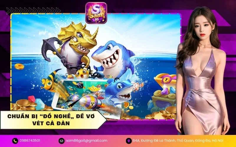 Chuẩn bị “đồ nghề” để vơ vét cả đàn