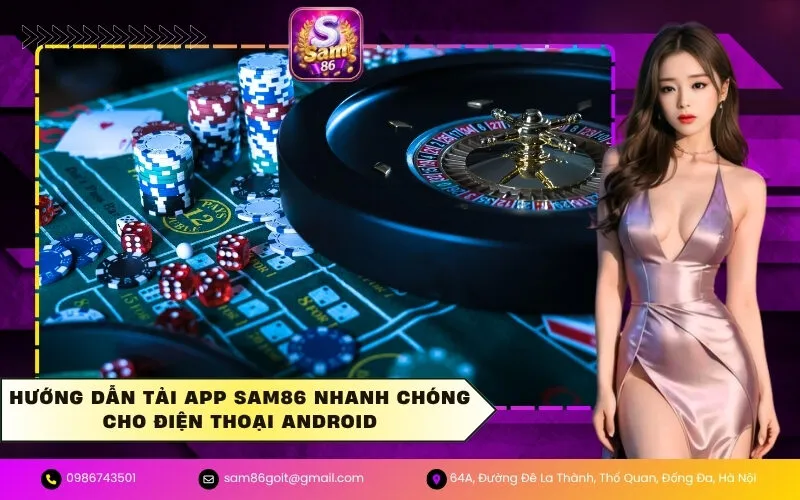Hướng dẫn tải app Sam86 nhanh chóng cho điện thoại Android