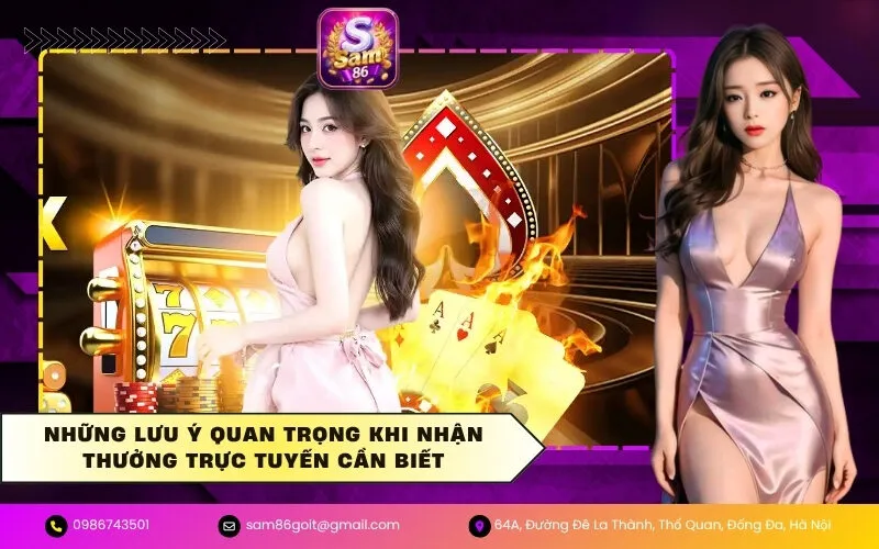 Những Lưu Ý Quan Trọng Khi Nhận Thưởng Trực Tuyến Cần Biết