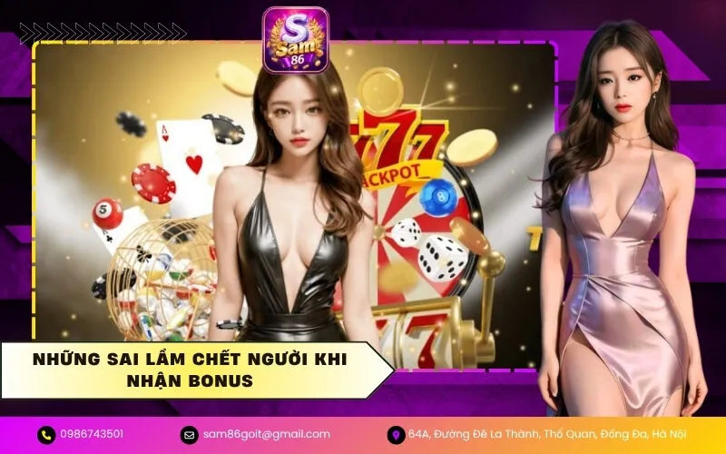 Những sai lầm chết người khi nhận bonus