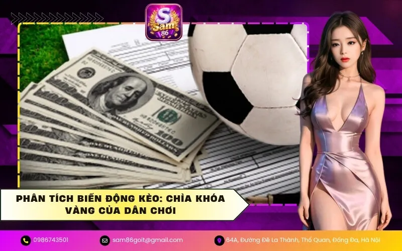 Phân Tích Biến Động Kèo: Chìa Khóa Vàng Của Dân Chơi