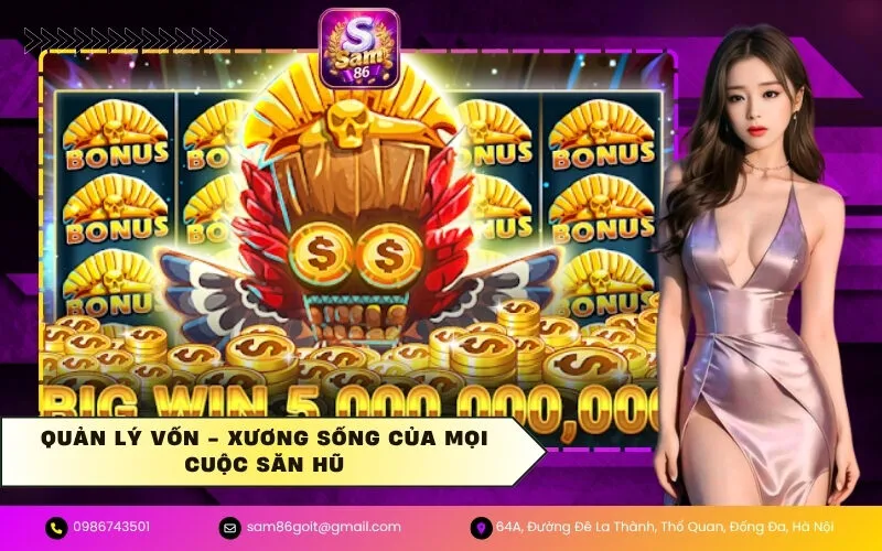 Quản Lý Vốn - Xương Sống Của Mọi Cuộc Săn Hũ