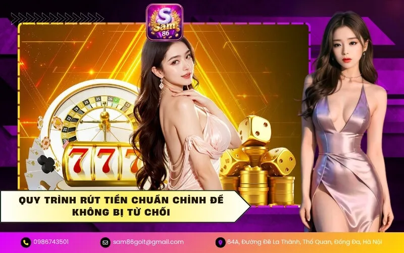 Quy Trình Rút Tiền Chuẩn Chỉnh Để Không Bị Từ Chối