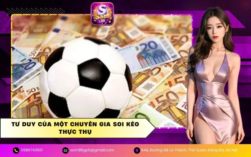 Tư Duy Của Một Chuyên Gia Soi Kèo Thực Thụ