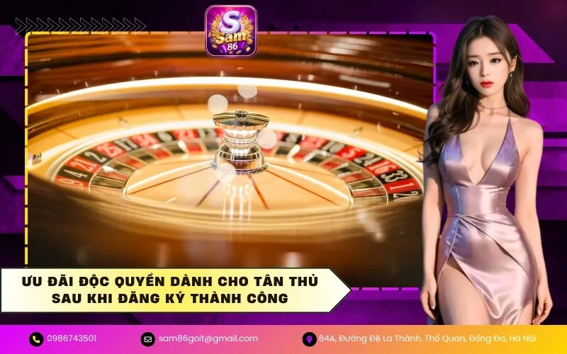 Ưu đãi độc quyền dành cho tân thủ sau khi đăng ký thành công